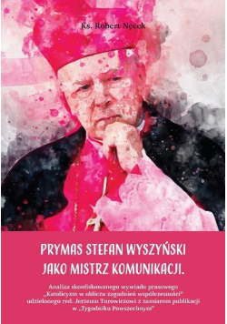 Prymas Stefan Wyszyński jako mistrz komunikacji