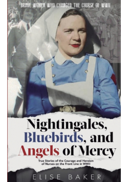 Nightingales, Bluebirds and Angels of Mercy