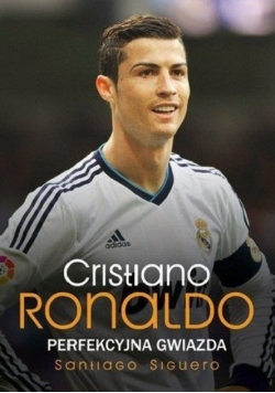 Cristiano Ronaldo Perfekcyjna gwiazda