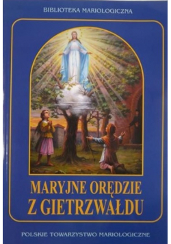 Maryjne orędzie z Gietrzwałdu