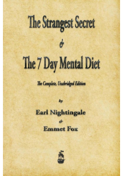 The Strangest Secret and The Seven Day Mental Diet