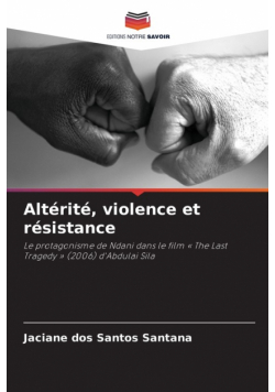 Altérité, violence et résistance
