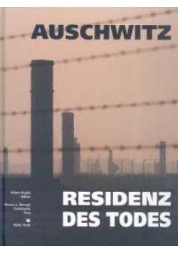 Auschwitz Residenz des Todes