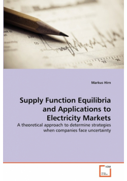 Supply Function Equilibria and Applications to Electricity Markets
