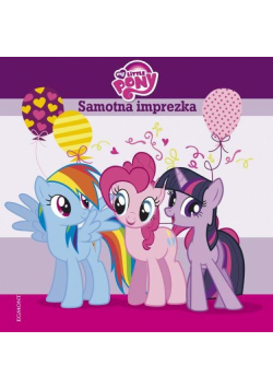 My Little Pony Samotna imprezka