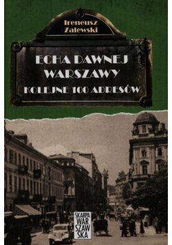 Echa dawnej Warszawy Kolejne 100 adresów Tom 2