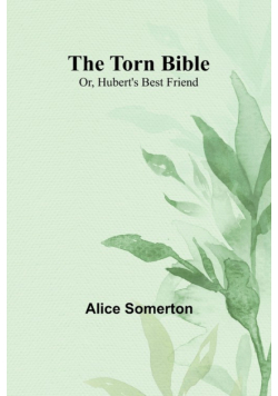 The Torn Bible; Or, Hubert's Best Friend