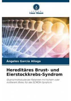 Hereditäres Brust- und Eierstockkrebs-Syndrom