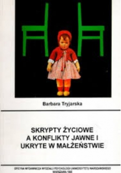 Skrypty życiowe a konflikty jawne i  ukryte w małżeństwie