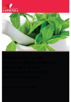 Valutazione della tossicità delle sostanze chimiche e il suo miglioramento con i prodotti naturali