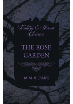 The Rose Garden (Fantasy and Horror Classics)