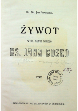 Żywot wielebnego sługi Bożego księdza Jana Bosko 1913 r.