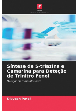Síntese de S-triazina e Cumarina para Deteção de Trinitro Fenol