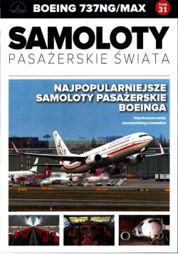 Samoloty pasażerskie świata Tom 31 BOEING 737 NG / MAX