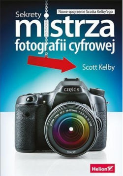 Sekrety mistrza fotografii cyfrowej