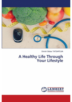 A Healthy Life Through Your Lifestyle