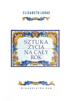 Sztuka życia na cały rok