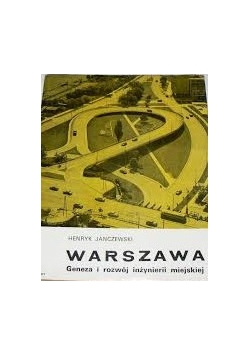 Warszawa-geneza i rozwój inżynierii miejskiej