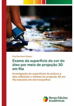 Exame da superfície da cor do óleo por meio de projeção 3D em fita