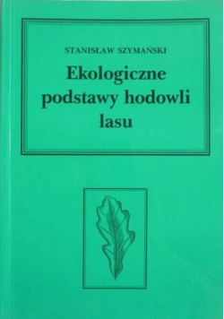 Ekologiczne podstawy hodowli lasu