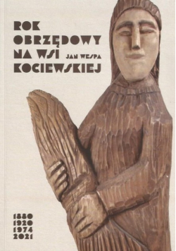 Rok obrzędowy na wsi kociewskiej