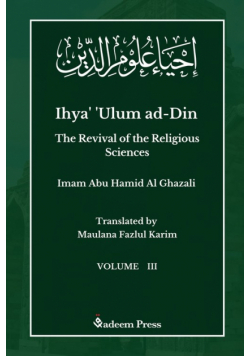Ihya' 'Ulum ad-Din - The Revival of the Religious Sciences - Vol 3