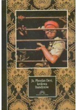 Ja Phoolan Devi  królowa bandytów