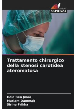 Trattamento chirurgico della stenosi carotidea ateromatosa