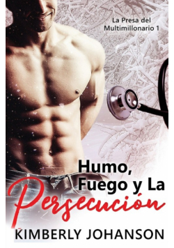 Humo, Fuego y La Persecución