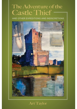 The Adventure of the Castle Thief and Other Expeditions and Indiscretions