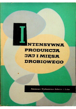 Intensywna produkcja jaj i mięsa drobiowego