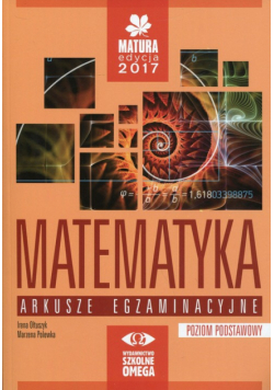 Matematyka Matura 2017 Arkusze egzaminacyjne Poziom podstawowy