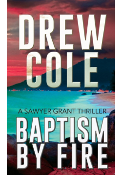 Baptism By Fire