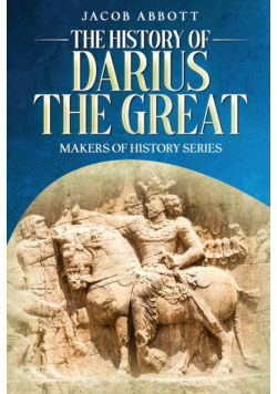 The History of Darius the Great