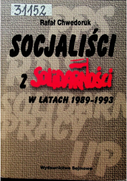 Socjaliści z Solidarności w latach 1989 1993