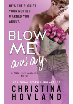 Blow Me Away