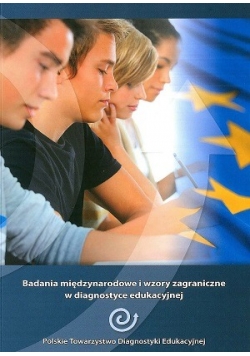 Badania międzynarodowe i wzory zagraniczne w diagnostyce edukacyjnej