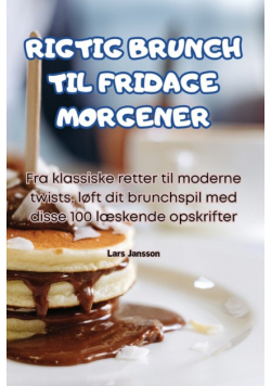 Rigtig Brunch Til Fridage Morgener