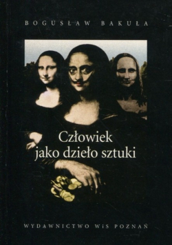 Człowiek jako dzieło sztuki