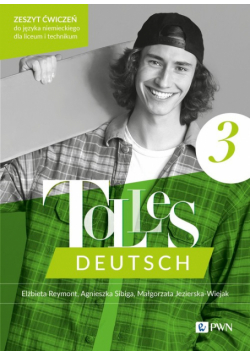Tolles Deutsch 3. Zeszyt ćwiczeń do języka niemieckiego dla liceum i technikum. Tolles Deutsch