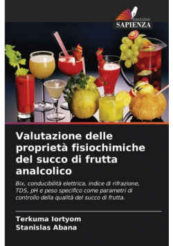 Valutazione delle proprietà fisiochimiche del succo di frutta analcolico