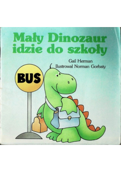 Mały Dinozaur idzie do szkoły