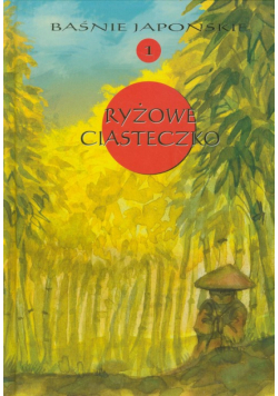Baśnie japońskie część 1 Ryżowe ciasteczko