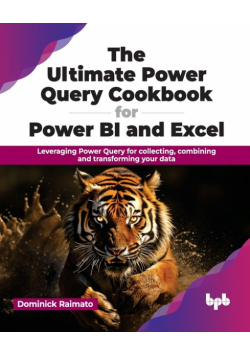 The Ultimate Power Query Cookbook for Power BI and Excel