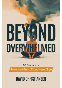 Beyond Overwhelmed