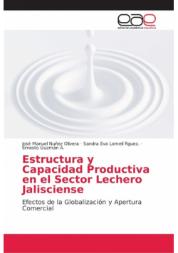 Estructura y Capacidad Productiva en el Sector Lechero Jalisciense