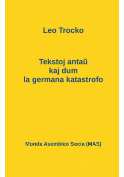 Tekstoj antaŭ kaj dum la germana katastrofo