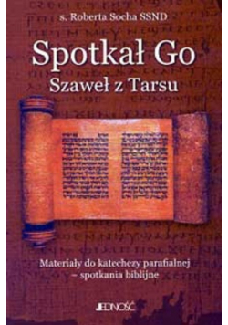 Socha spotkał go szaweł z tarsu