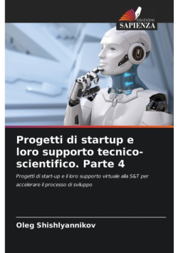 Progetti di startup e loro supporto tecnico-scientifico. Parte 4