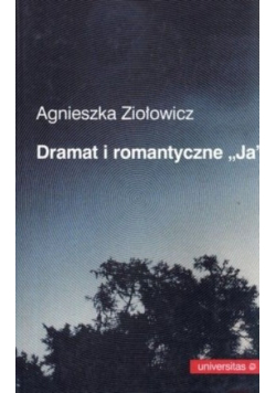 Dramat i romantyczne Ja